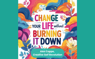 change your life, personal transformation, life reinvention