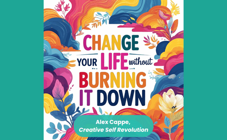 change your life, personal transformation, life reinvention